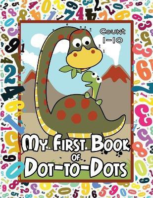 My First Book of Dot-to-Dots(English, Paperback, Primeau Arlene)