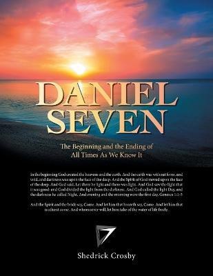 Daniel Seven(English, Paperback, Crosby Shedrick)