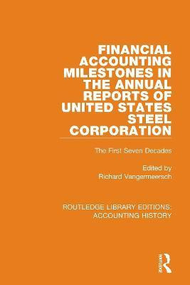 Financial Accounting Milestones in the Annual Reports of United States Steel Corporation(English, Hardcover, unknown)