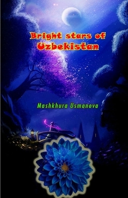 Bright stars of Uzbekistan (Editionfirst)(English, Book, unknown)