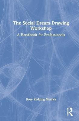 The Social Dream-Drawing Workshop(English, Hardcover, Redding Mersky Rose)