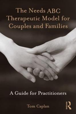 The Needs ABC Therapeutic Model for Couples and Families(English, Paperback, Caplan Tom)