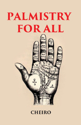 PALMISTRY FOR ALL: CONTAINING NEW INFORMATION ON THE STUDY OF THE HAND NEVER BEFORE PUBLISHED(Paperback, CHEIRO)