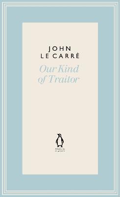 Our Kind of Traitor(English, Hardcover, le Carre John)