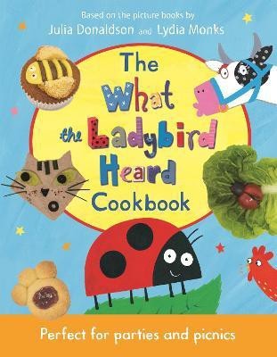 The What the Ladybird Heard Cookbook(English, Hardcover, Donaldson Julia)