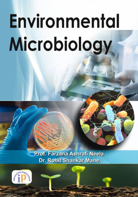 Environmental Microbiology(Paperback, Prof. Farzana Ashrafi Neela, Dr. Rohit Shankar Mane)