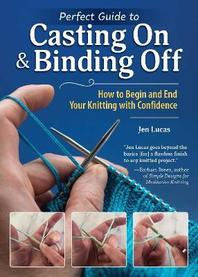Perfect Guide to Casting On & Binding Off(English, Paperback, Lucas Jen)