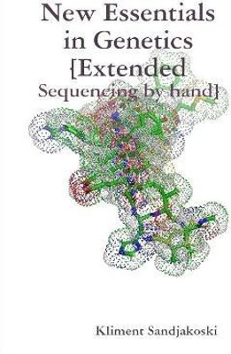 New Essentials in Genetics [Extended: Sequencing by hand](English, Paperback, Sandjakoski Kliment)