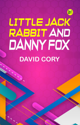 Little Jack Rabbit and Danny Fox(Paperback, David Cory)