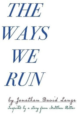 The Ways We Run(English, Paperback, Lange Jonathan David)