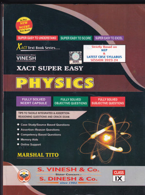 XACT Super Easy Physics For Class 9 - CBSE - Examination 2023-2024(Paperback, Marshal Tito)