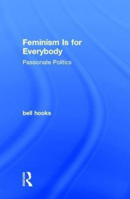Feminism Is for Everybody(English, Hardcover, hooks bell)
