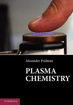 Plasma Chemistry(English, Paperback, Fridman Alexander)