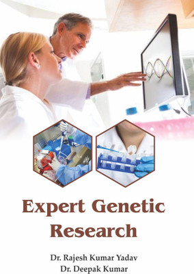 Expert Genetic Research(Hardcover, Dr. Rajesh Kumar Yadav, Dr. Deepak Kumar)