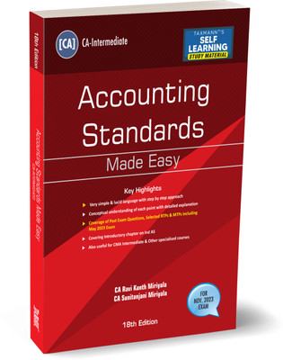 Taxmann's Accounting Standards Made Easy (Paper 1 & 5 | Accounts/Adv. Accounts) – Self-learning study material in simple & lucid language with a step-by-step approach | CA Inter | Nov. 2023 Exam(Paperback, CA Ravi Kanth Miriyala, CA Sunitanjani Miriyala)