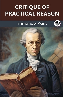 Critique of Practical Reason (Grapevine edition)(English, Paperback, Kant Immanuel)
