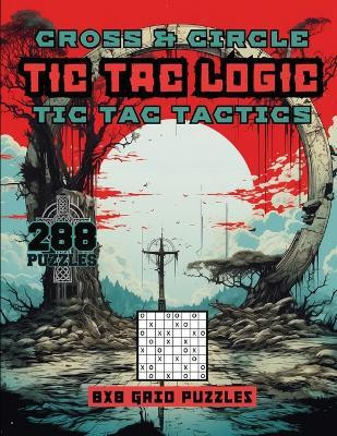 Cross & Circle Tic Tac logic Tic Tac Tactics(English, Paperback, Publishing LLC Sureshot Books)