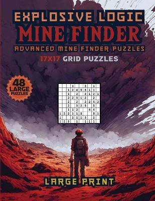 Explosive Logic Mine Finder(English, Paperback, Publishing LLC Sureshot Books)