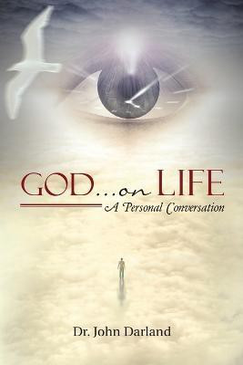 God ... on Life(English, Paperback, Darland John Dr)