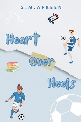 Heart Over Heels(English, Paperback, Afreen S M)