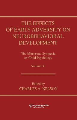 The Effects of Early Adversity on Neurobehavioral Development(English, Hardcover, unknown)