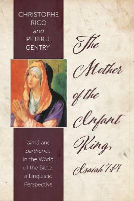 The Mother of the Infant King, Isaiah 7:14(English, Paperback, Rico Christophe)