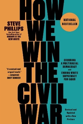 How We Win the Civil War(English, Paperback, Phillips Steve)