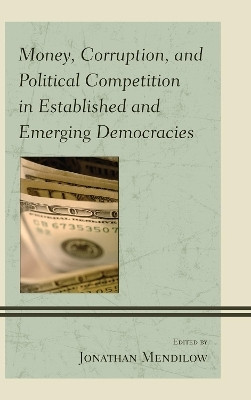 Money, Corruption, and Political Competition in Established and Emerging Democracies(English, Hardcover, unknown)