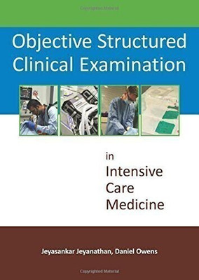 Objective Structured Clinical Examination in Intensive Care Medicine(English, Paperback, Jeyanathan Jeyasankar Dr)
