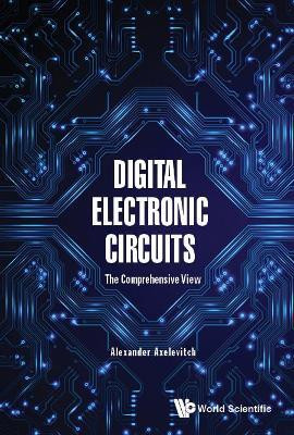 Digital Electronic Circuits - The Comprehensive View(English, Hardcover, Axelevitch Alexander)
