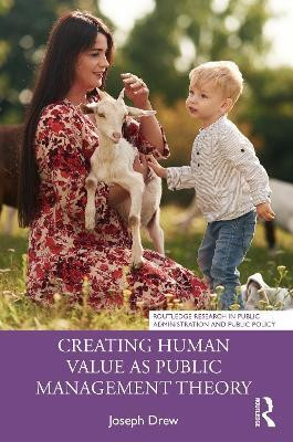 Creating Human Value as Public Management Theory(English, Paperback, Drew Joseph)