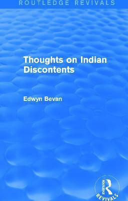 Thoughts on Indian Discontents (Routledge Revivals)(English, Paperback, Bevan Edwyn)
