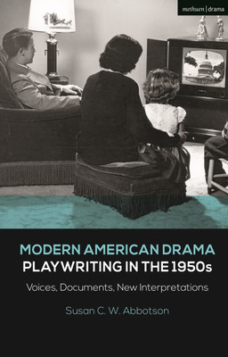Modern American Drama: Playwriting in the 1950s(English, Paperback, Abbotson Susan C. W.)