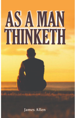 As a Man Thinketh  - As a Man Thinketh (Paperback, Allen James) with 1 Disc(English, Paperback, Allen James)