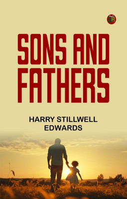 Sons and Fathers(Paperback, Harry Stillwell Edwards)