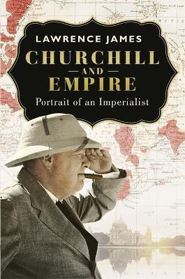 Churchill and Empire(English, Paperback, James Lawrence)