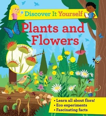 Discover It Yourself: Plants and Flowers(English, Paperback, Morgan Sally)