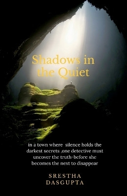 shadows in the quiet(English, Paperback, Srestha Dasgupta)