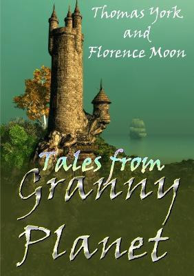 Tales from Granny Planet(English, Paperback, York Thomas)