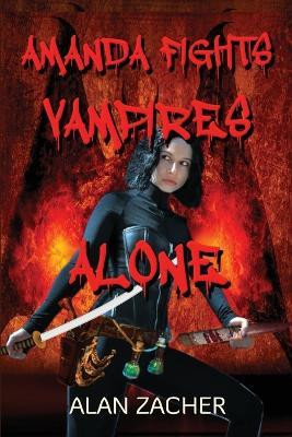 Amanda Fights Vampires Alone(English, Paperback, Zacher Alan)