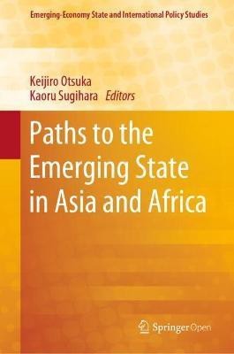 Paths to the Emerging State in Asia and Africa(English, Hardcover, unknown)