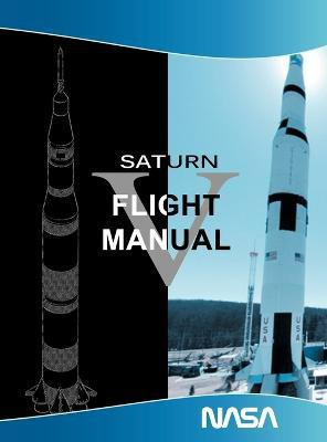 Saturn V Flight Manual(English, Hardcover, NASA)