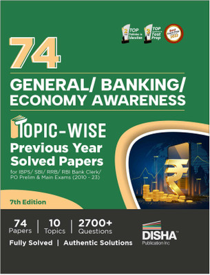 74 General/ Banking/ Economy Awareness Topic-Wise Previous Year Solved Papers for Ibps/ Sbi/ Rrb/ Rbi Bank Clerk/ Po Prelim & Main Exams (2010 - 2023) General Knowledge Gk Pyqs for All Bank Exams(English, Paperback, unknown)