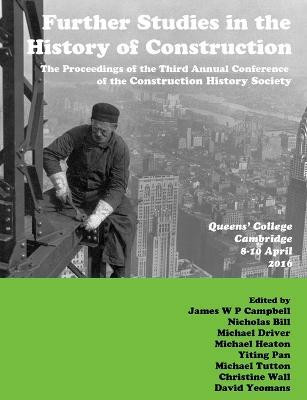 Further Studies in the History of Construction(English, Paperback, Campbell James)