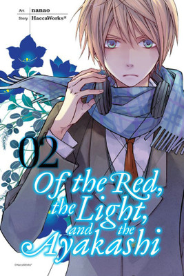 Of the Red, The Light and the Ayakashi, Vol. 2(English, Paperback, HaccaWorks Nanao .)