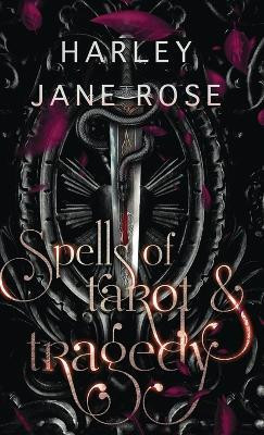 Spells of Tarot & Tragedy(English, Hardcover, Rose Harley Jane)