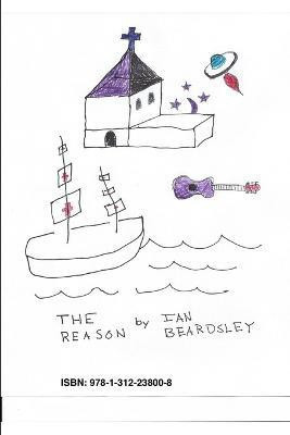 The Reason(English, Paperback, Beardsley Ian)