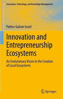 Innovation and Entrepreneurship Ecosystems(English, Hardcover, Patino-Galvan Israel)