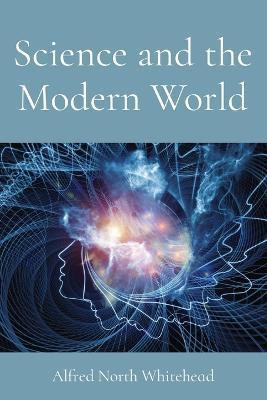 Science and the Modern World(English, Paperback, Whitehead Alfred North)