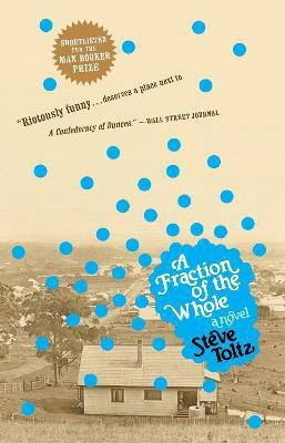 A Fraction of the Whole(English, Paperback, Toltz Steve)
